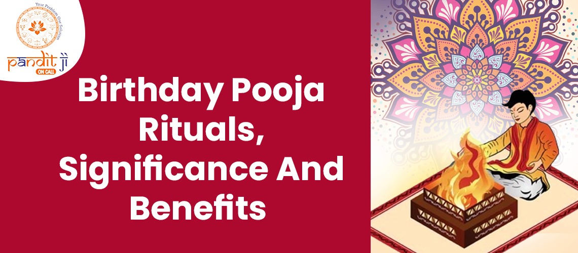 Birthday Pooja Rituals, Significance And Benefits